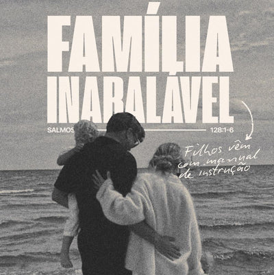 Família Inabalável #3 | Bp. Marcelo Toschi