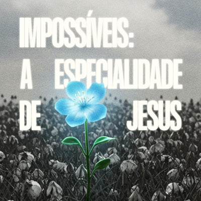Impossíveis: A Especialidade de Jesus! | Bp. Marcelo Toschi