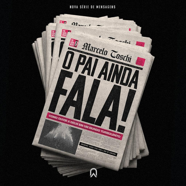 Série: O Pai ainda fala | Eliminando os Ruídos| Bp Marcelo Toschi