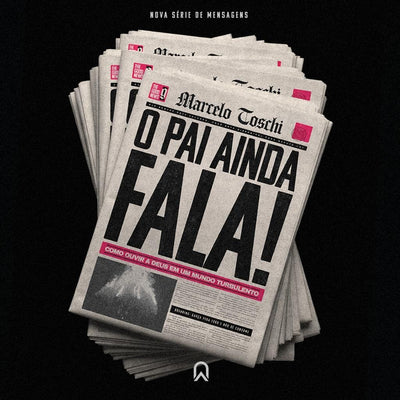 Série: O Pai ainda fala | Eliminando os Ruídos| Bp Marcelo Toschi