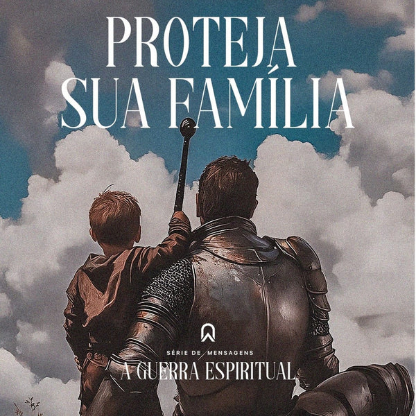 Série : A Guerra Espiritual: Proteja Sua Família | Bp. Marcelo Toschi